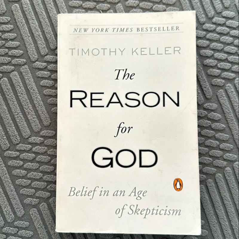 The Reason for God: Belief in the Age of Skepticism