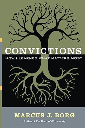 Convictions: How I Learned What Matters Most