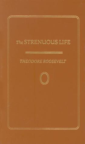 The Strenuous Life