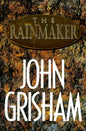 The Rainmaker: A Novel