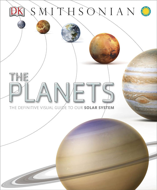 The Planets: The Definitive Guide to Our Solar System