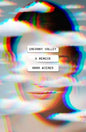 Uncanny Valley  A memoir of Anna Wiener
