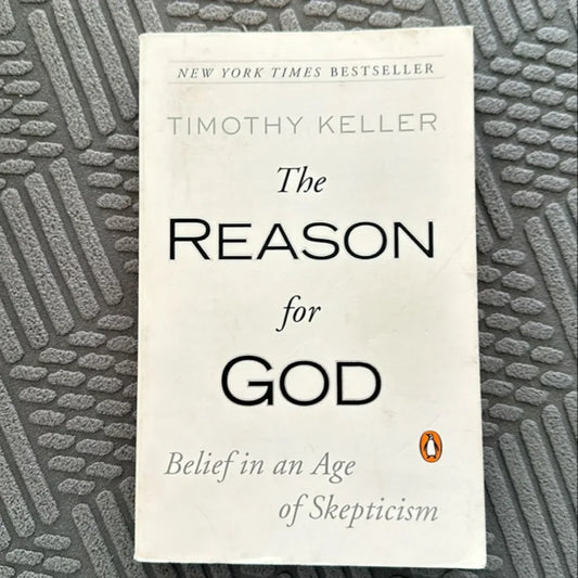 The Reason for God: Belief in the Age of Skepticism